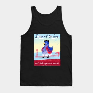 I want to live, eat lab-grown meat Tank Top